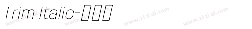 Trim Italic字体转换 Trim Italic字体转换